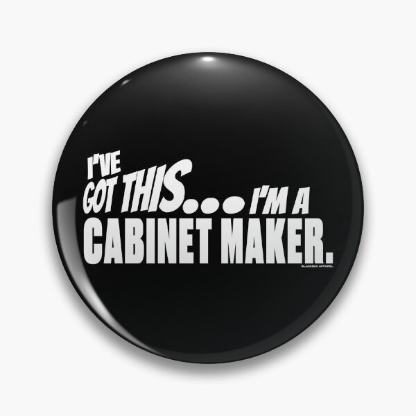 Item preview, I've got this... I'm a Cabinet Maker. designed and sold by BLACKSUN-SHOP.