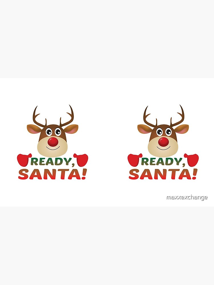 Christmas Rudolph, Ready Santa, Reindeer Miracle. by maxxexchange