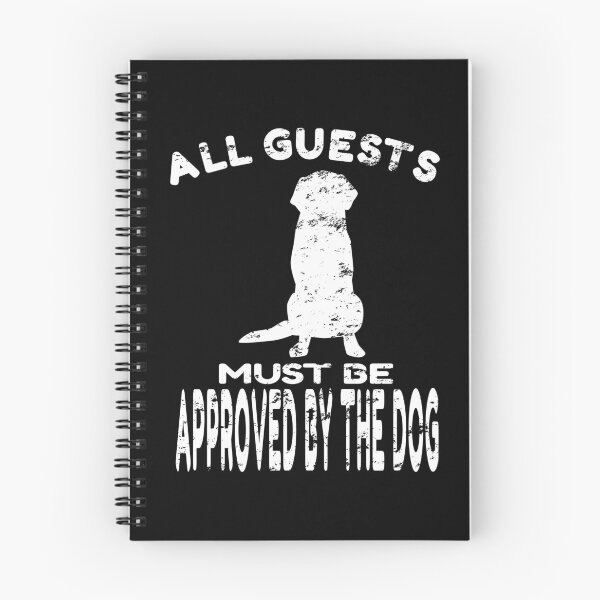 Item preview, All Guests Must Be Approved By The Dog design designed and sold by RedmonsDesigns.