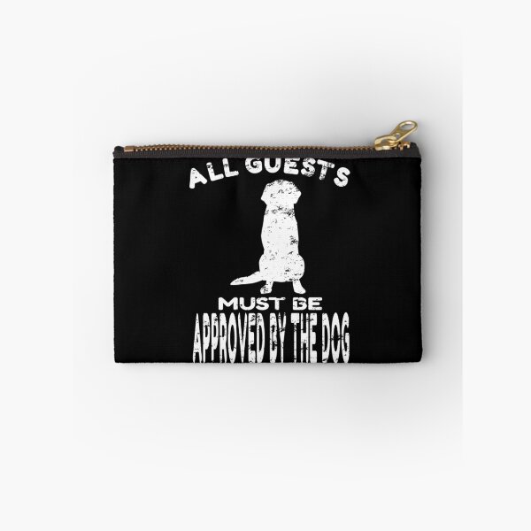 Item preview, All Guests Must Be Approved By The Dog design designed and sold by RedmonsDesigns.
