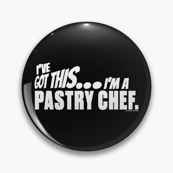 Item preview, I've got this... I'm a Pastry Chef. designed and sold by BLACKSUN-SHOP.