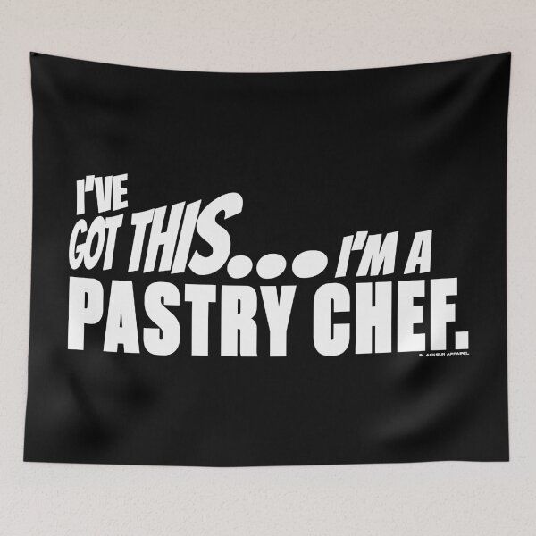 Item preview, I've got this... I'm a Pastry Chef. designed and sold by BLACKSUN-SHOP.