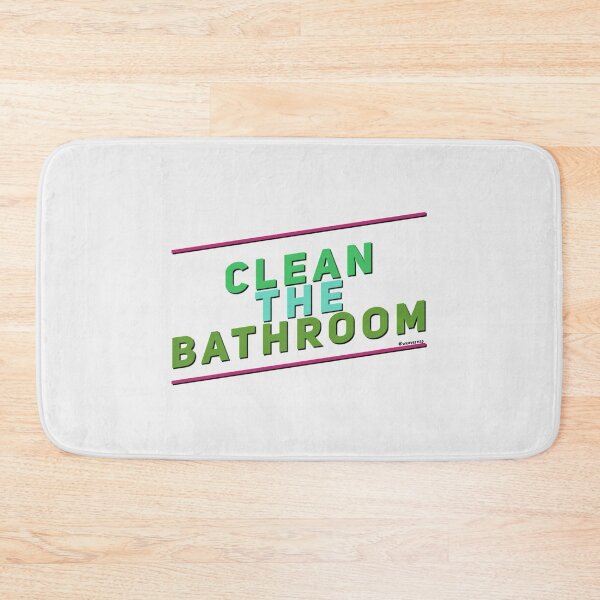 Item preview, Clean The Bathroom designed and sold by weavernap.