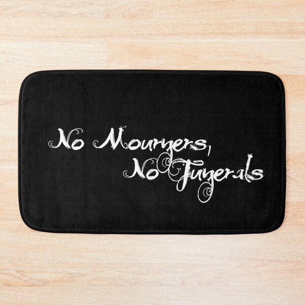 Item preview, No Mourners No Funerals Six of Crows (white) designed and sold by Shoddow.