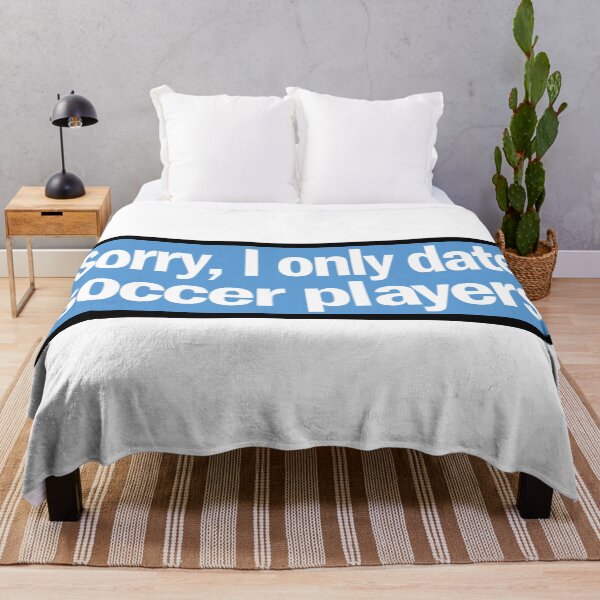 Item preview, Sorry, I only date soccer players designed and sold by AllShirts21.