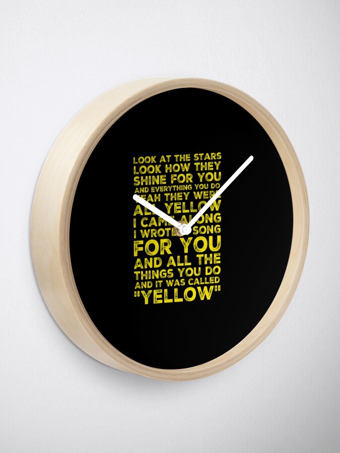 Coldplay Yellow Lyrics Clock By Theacollection Redbubble