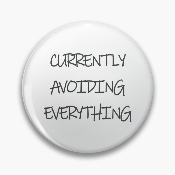 Item preview, CURRENTLY AVOIDING EVERYTHING - Gray designed and sold by agsduy.
