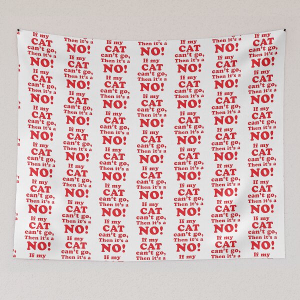Item preview, If my CAT can't go then it's a NO! designed and sold by jazzydevil.