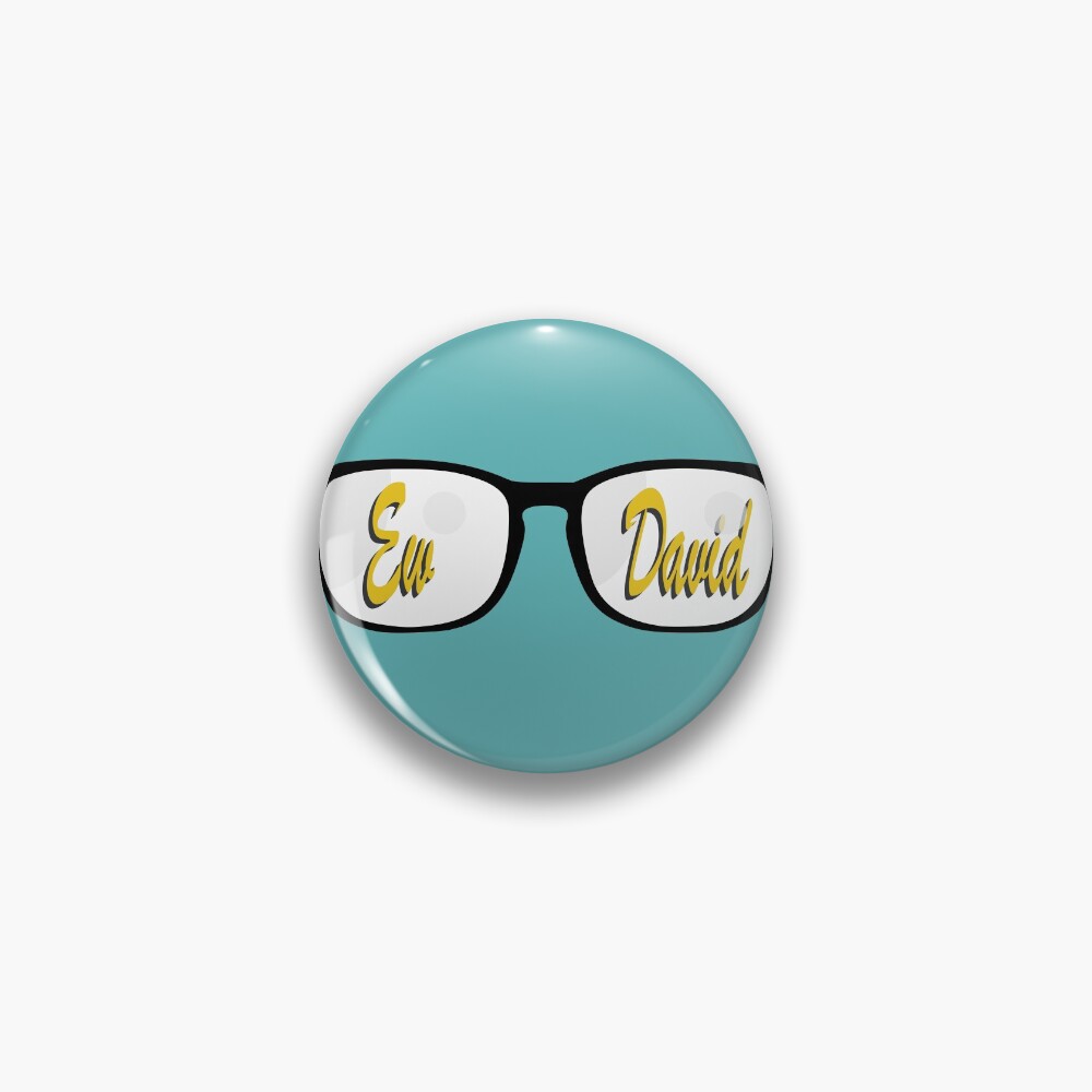 Ew' Daid Schitts Creek Pin