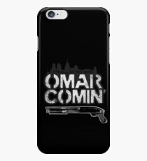 Omar Comin' iPhone 6 Case
