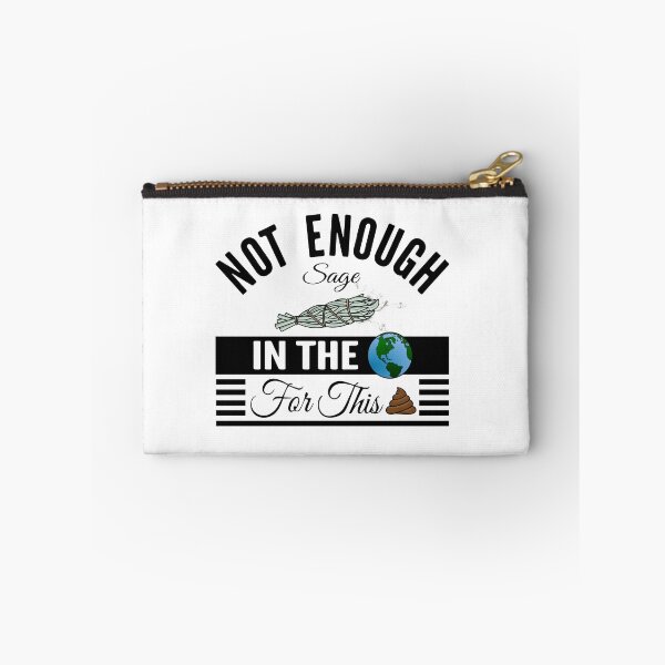 Item preview, Not Enough Sage In The World - Funny designed and sold by NirvanaxStudio.