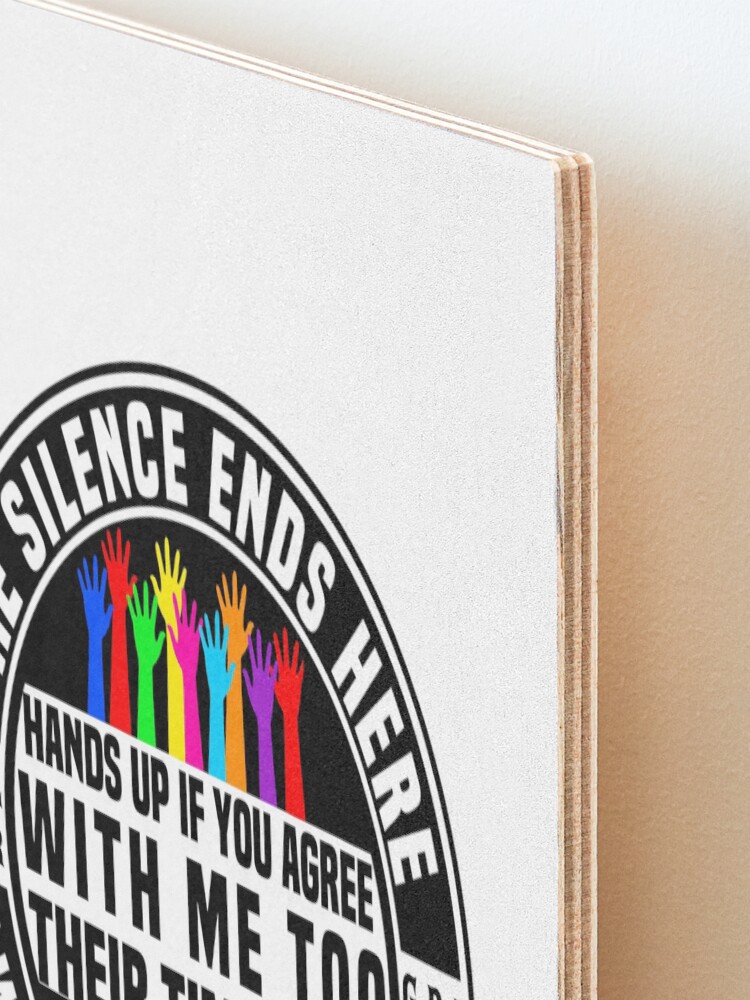 Alternate view of I Will Be Seen I Will Be Heard Mounted Print