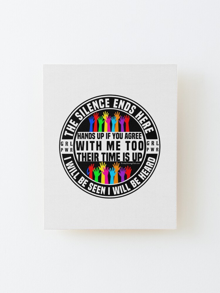Alternate view of I Will Be Seen I Will Be Heard Mounted Print