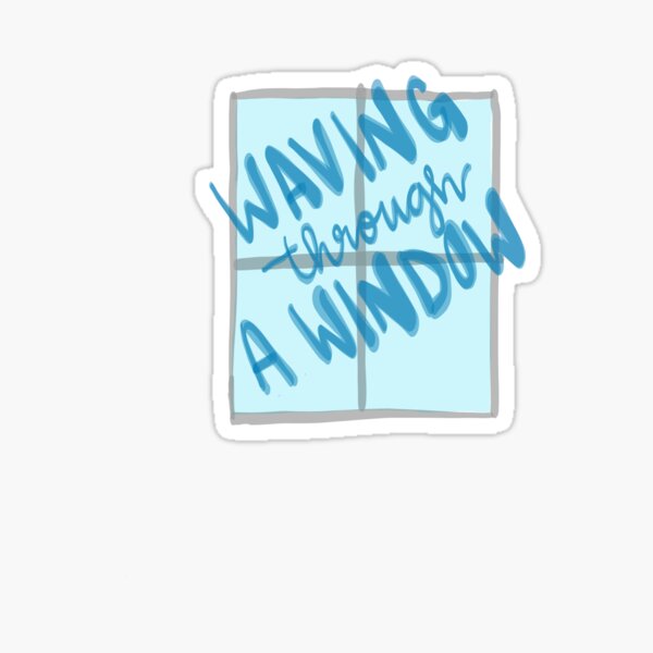 Through Stickers Redbubble - roblox song ids waving through a window deh