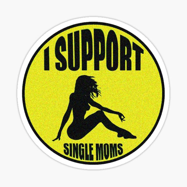 I Support Single Moms Sticker