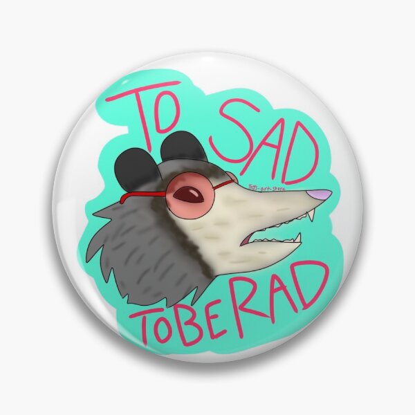 Item preview, To sad to be rad possum designed and sold by Teys-art-store.