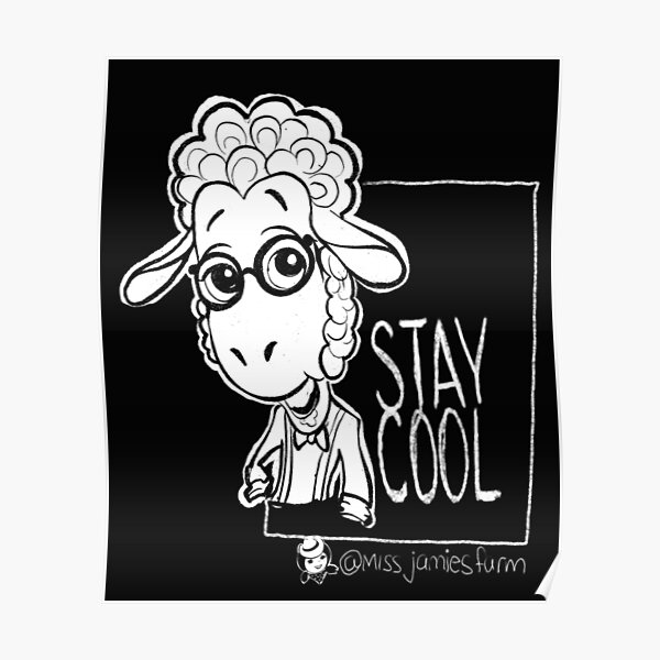 Benny says Stay Cool - Miss Jamie's Farm Poster