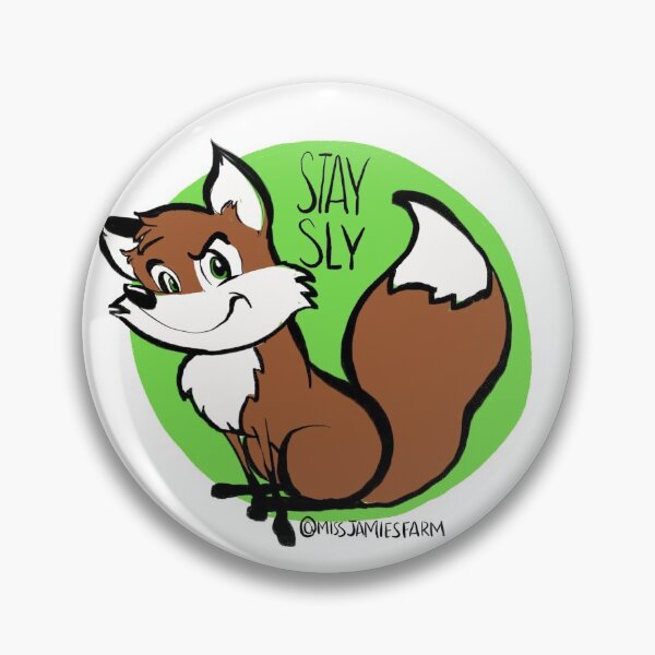 Item preview, Freddy the Fox says "Stay Sly" - Miss Jamie's Farm designed and sold by MissJamiesFarm.