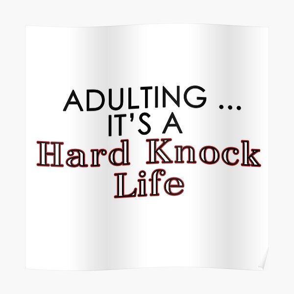 Hard Knock Life Posters Redbubble