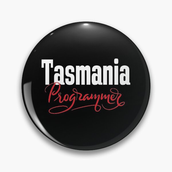Item preview, Tasmania Programmer Australia Raised Me Tas Tassie Tasmanian designed and sold by ProjectX23.