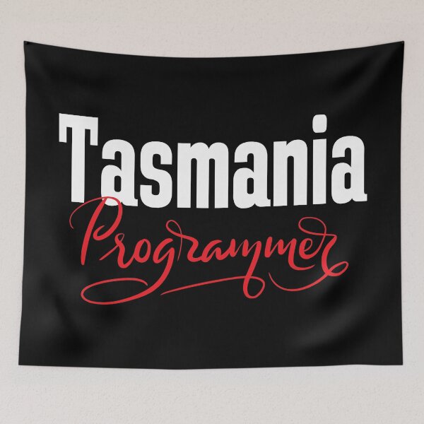 Item preview, Tasmania Programmer Australia Raised Me Tas Tassie Tasmanian designed and sold by ProjectX23.