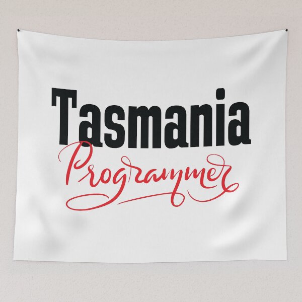 Item preview, Tasmania Programmer Australia Raised Me Tas Tassie Tasmanian designed and sold by ProjectX23.