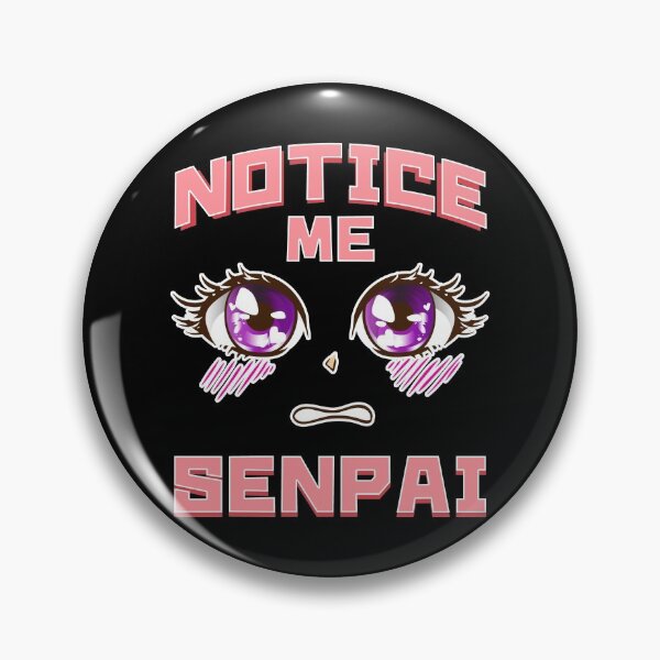 Item preview, Notice Me Senpai Anime Cute Anime Eyes Japanese designed and sold by perfectpresents.