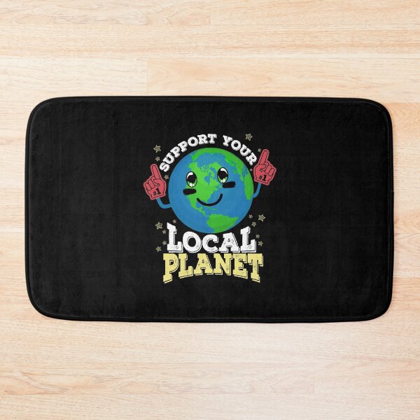 Item preview, Support Your Local Planet Earth Day designed and sold by Captain Mood.