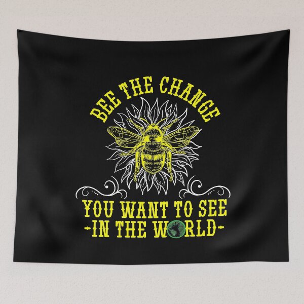 Item preview, Bee the Change you wish to see in the world climate change designed and sold by Captain Mood.