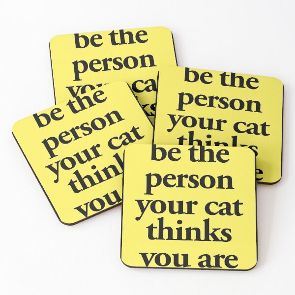 Item preview, be the person your cat thinks you are designed and sold by QuoteSpirations.
