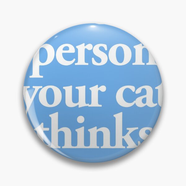 Item preview, be the person your cat thinks you are designed and sold by QuoteSpirations.