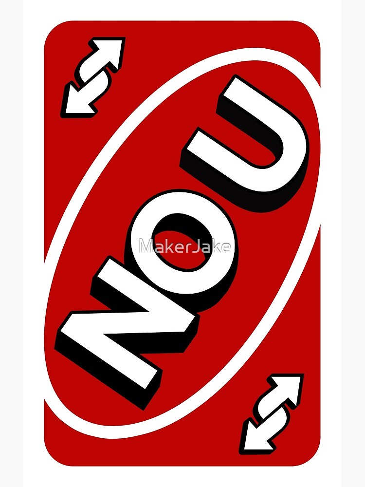Uno Reverse Card No U