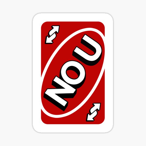 NO U Uno Reverse Card | Sticker
