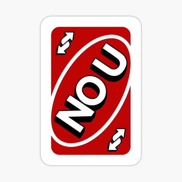 NO U UNO REVERSE CARD | Sticker