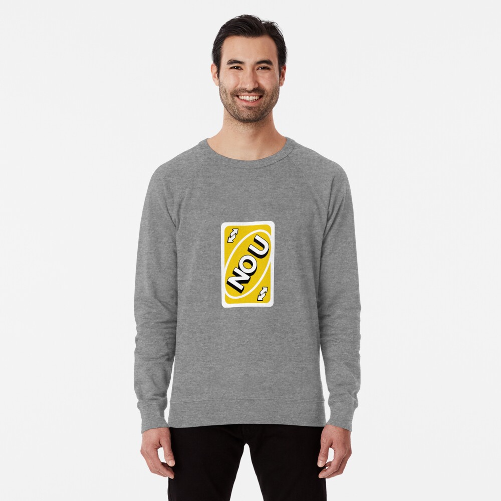"Yellow NO U Uno reverse card" Lightweight Sweatshirt by MakerJake | Redbubble
