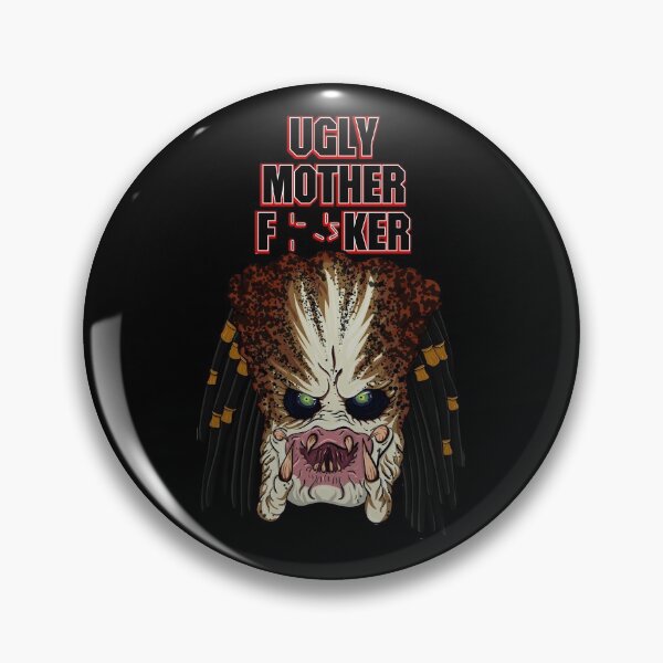 Item preview, Ugly mother F**ker predator designed and sold by wetchickenlip.