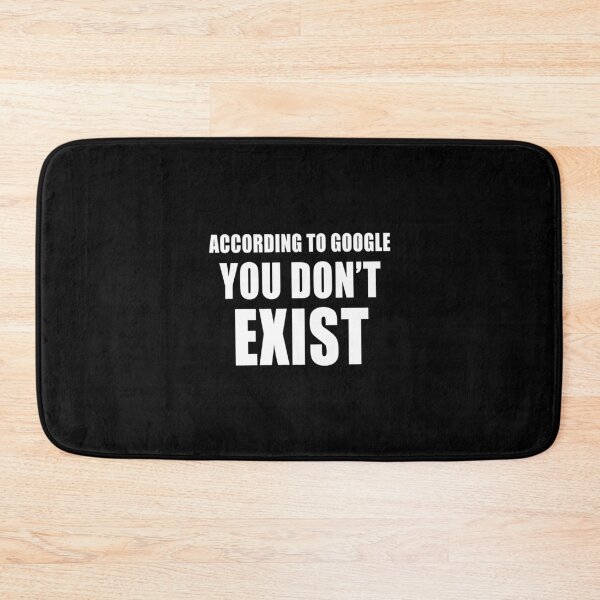 Item preview, According to Google, You Don' Exist - Grey's designed and sold by quoteedesigns.