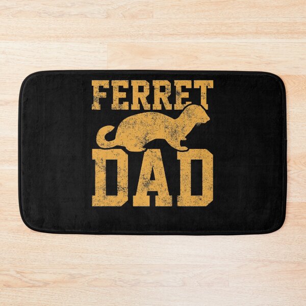 Item preview, Ferret Dad Daddy designed and sold by 4tomic.