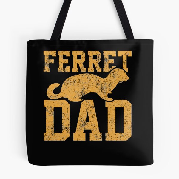 Item preview, Ferret Dad Daddy designed and sold by 4tomic.