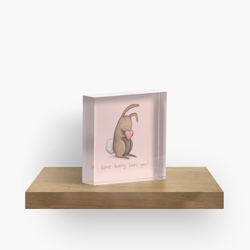 Some Bunny Loves You Acrylic Block