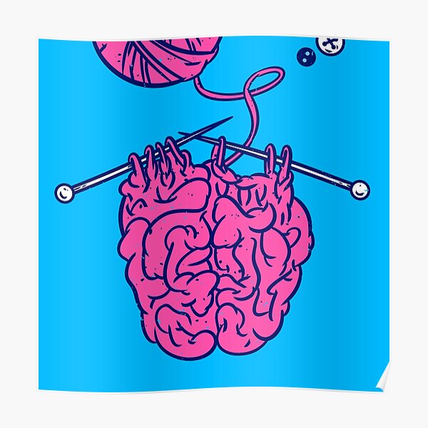 Knitting a brain Poster