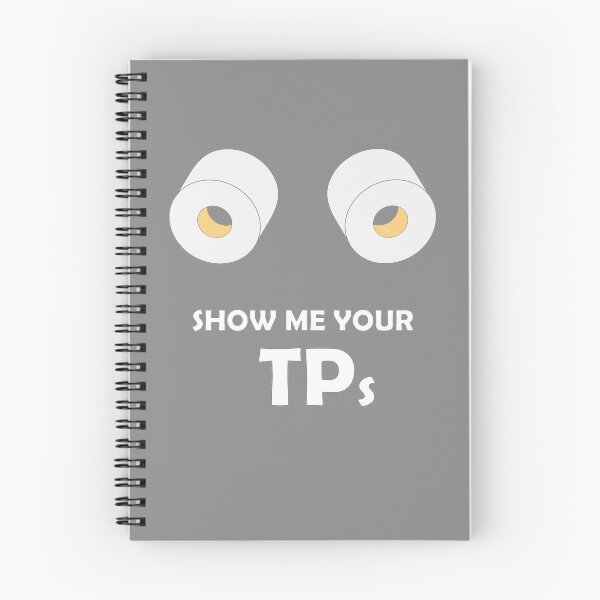 Item preview, Show Me Your TPs Funny Funny Toilet Paper Shortage 2020 Design designed and sold by t-factor.