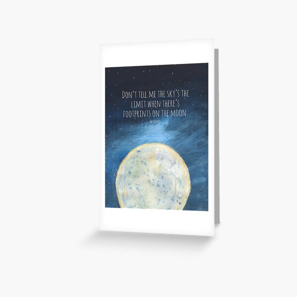 Item preview, Don't Tell Me the Sky's the Limit When There's Footprints on the Moon designed and sold by Kristen Glanzmann.