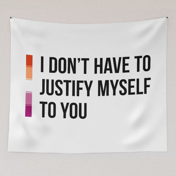 Item preview, Lesbian: I Don't Have to Justify Myself to You designed and sold by ResonantColors.