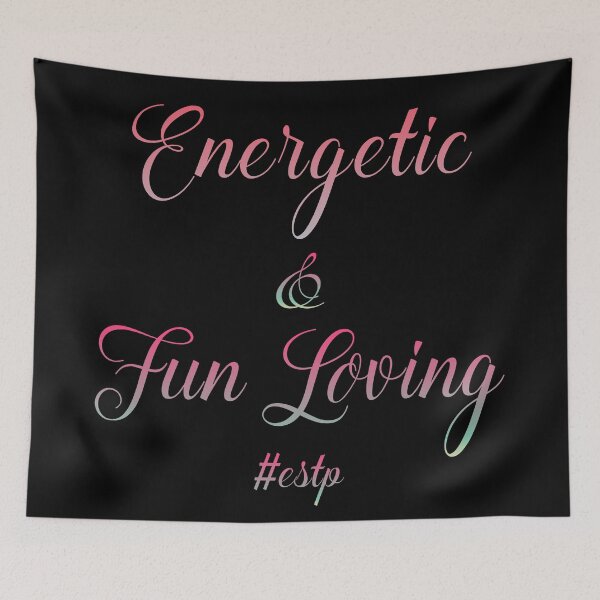 Item preview, ESTP Energetic & Fun Loving designed and sold by ojdart.