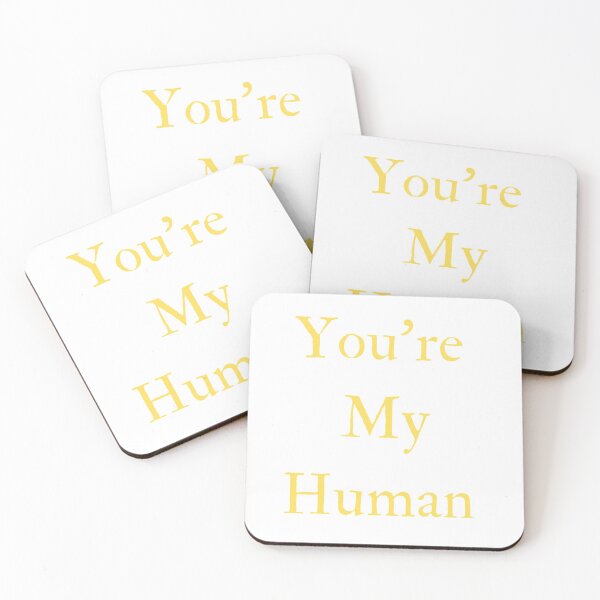 Item preview, You're My Human designed and sold by PartridgeDesign.