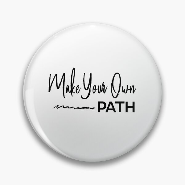 Item preview, Make your own path. Motivational Inspirational designed and sold by Pameli.