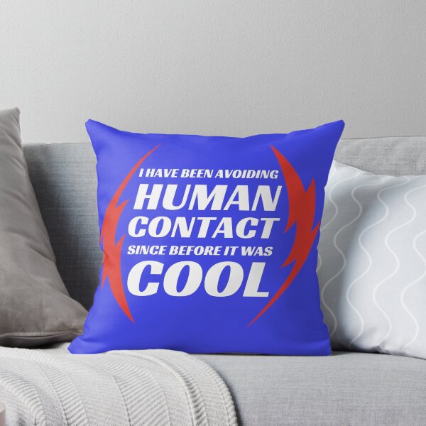 Item preview, I Have Been Avoiding Human Contact Since Before It Was Cool designed and sold by ForStrong.