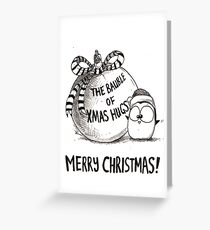 The Bauble Of Xmas Hugs! Greeting Card