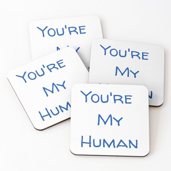 Item preview, You're My Human designed and sold by PartridgeDesign.